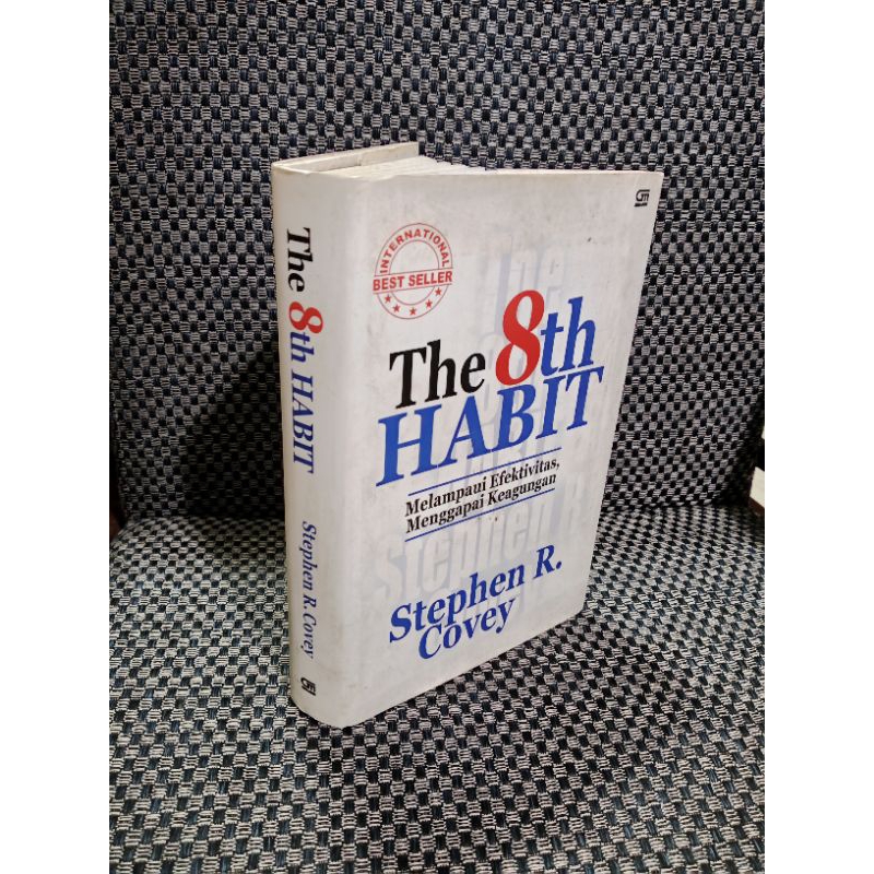 The 8th Habit: Melampaui Efektivitas, Menggapai Keagungan
