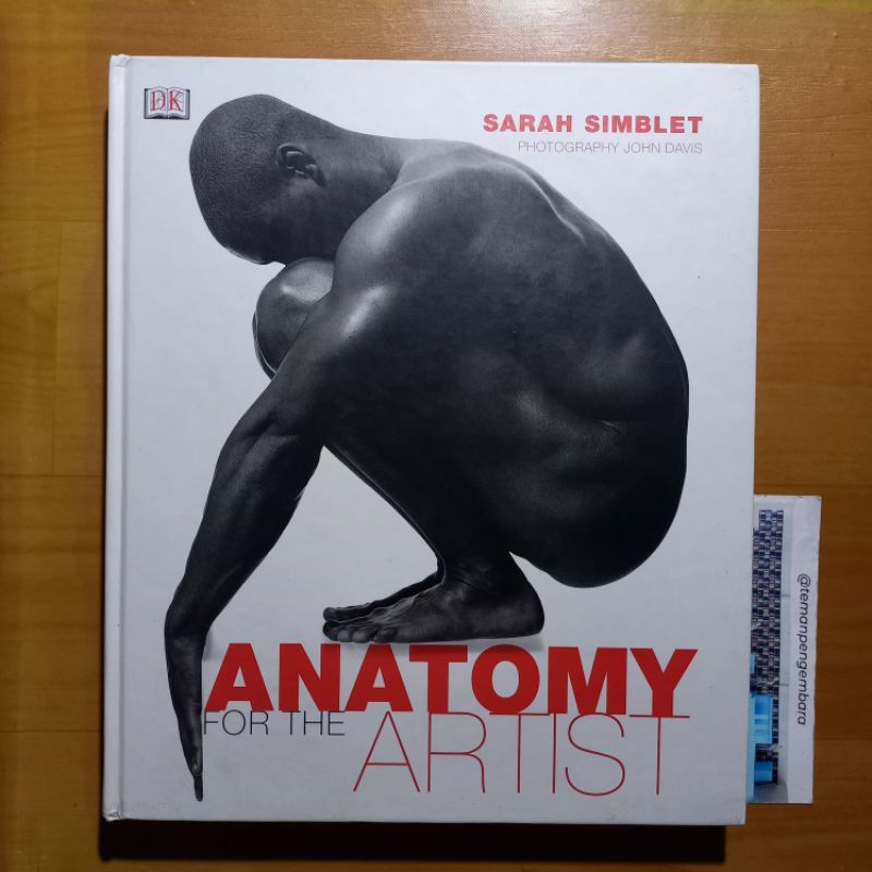 Buku ORIGINAL ANATOMY FOR THE ARTIST Sarah Simblet photography john davis
