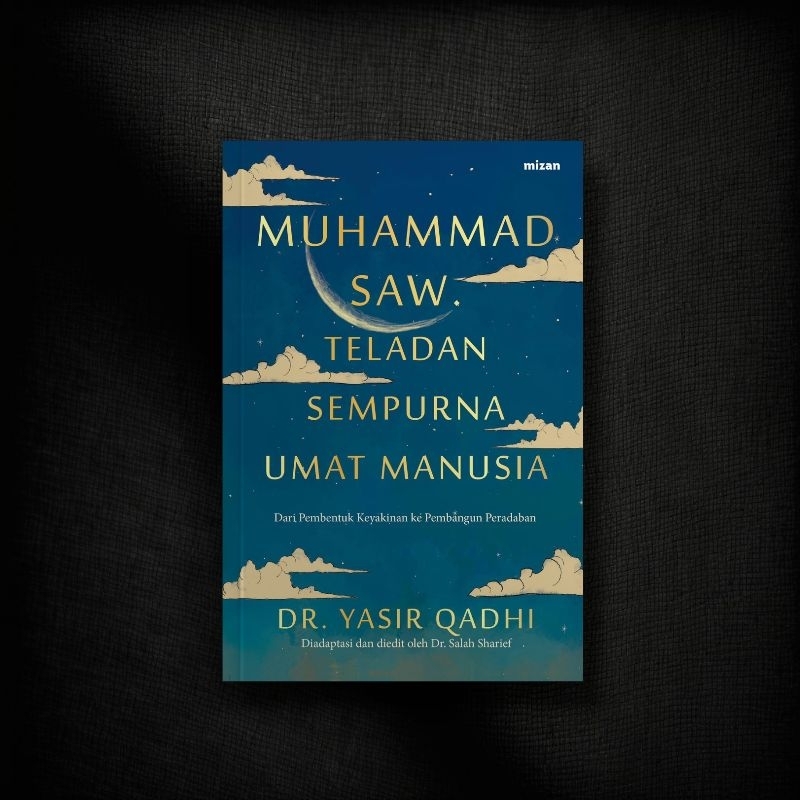 Muhammad SAW : Teladan Sempurna Umat Manusia - Dr. Yasir Qadhi