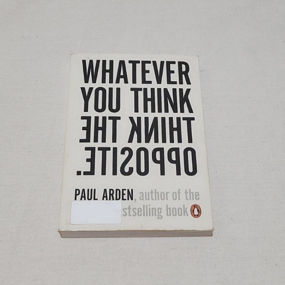 paul arden - whatever you think think the opposite