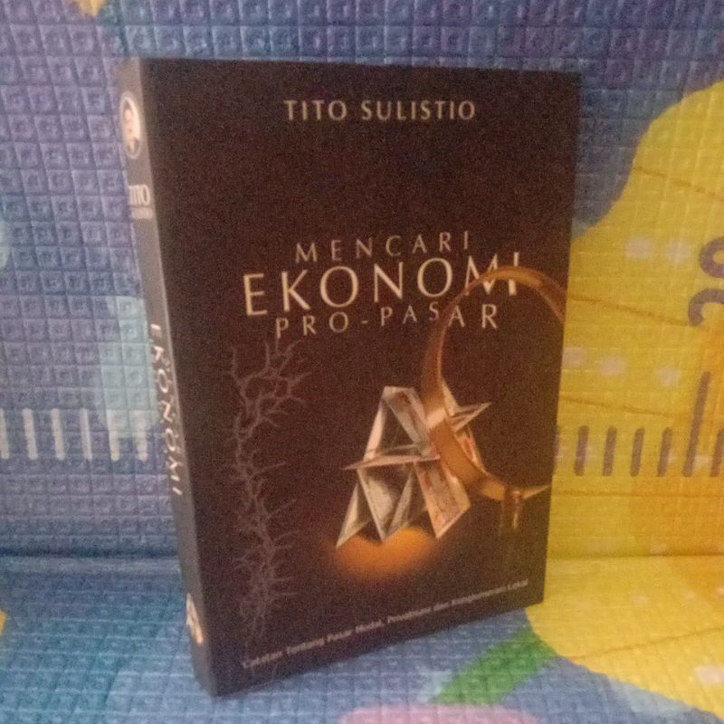 BUKU MENCARI EKONOMI PRO-PASAR by TITO SULISTIO