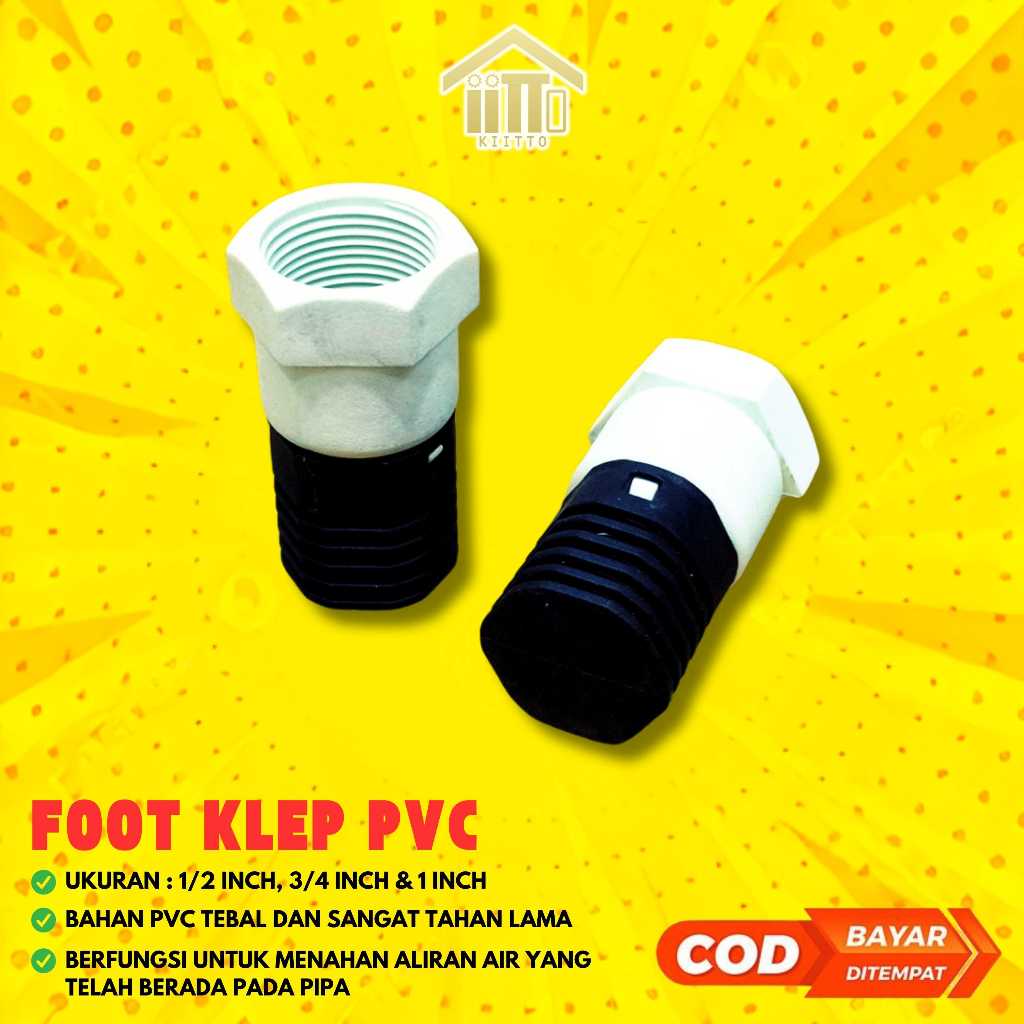 FOOT KLEP VALVE PVC 1/2 INCH 3/4 INCH & 1 INCH / VOET VALVE PVC PLASTIK 1/2" 3/4" 1" / SARINGAN FILT
