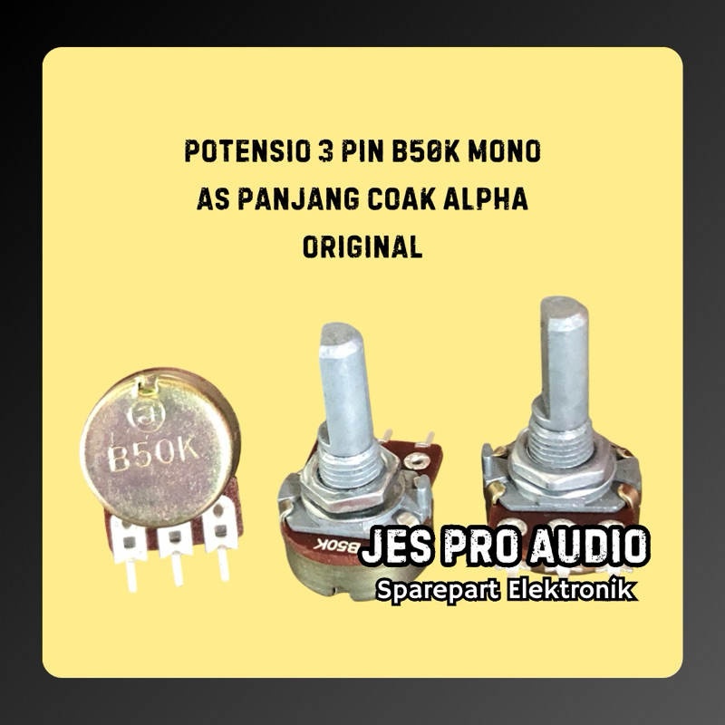 POTENSIO 3 PIN B50K MONOAS PANJANG COAK B50K ALPHA ORIGINAL