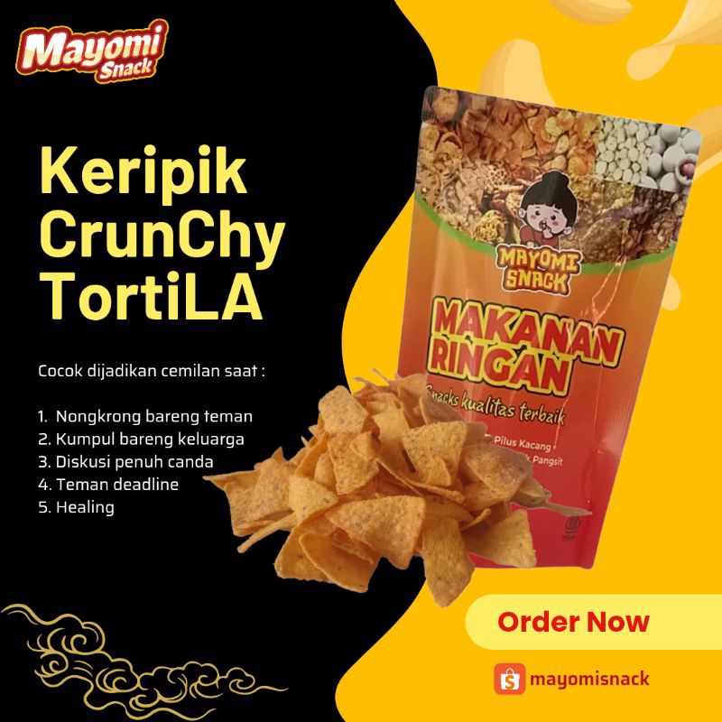 

Keripik TortiLA Crunchy dan Crispy