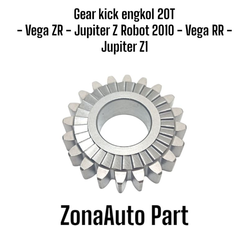Gear kick gigi engkol 20T Vega ZR Jupiter 115 robot 2010 Vega RR Jupiter Z1 original