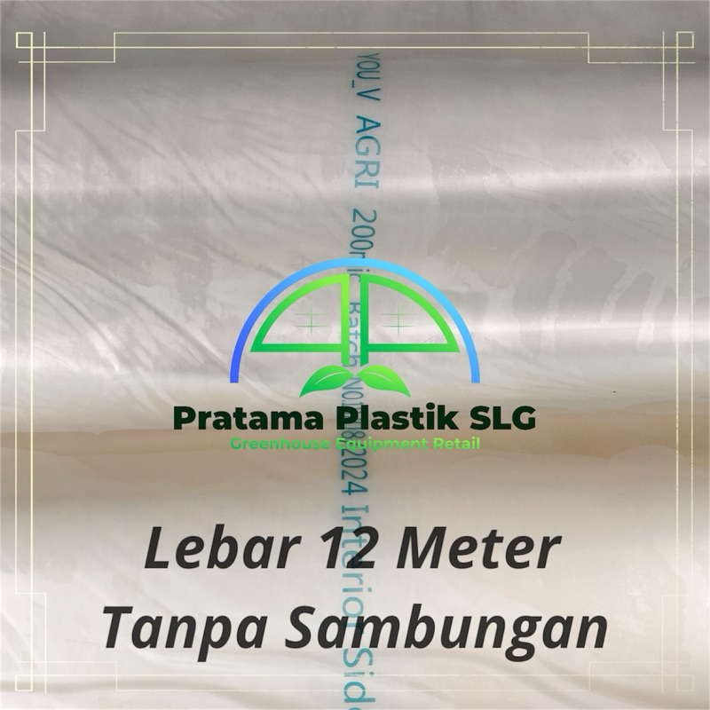 Plastik UV Lebar 12 Meter Panjang 100 Meter 200 Mikron