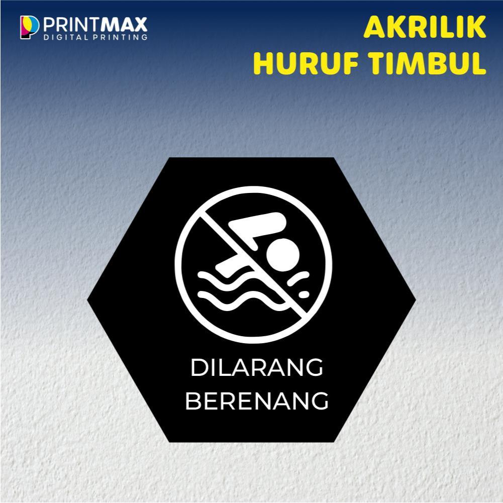 

Sign Board Akrilik "Dilarang berenang