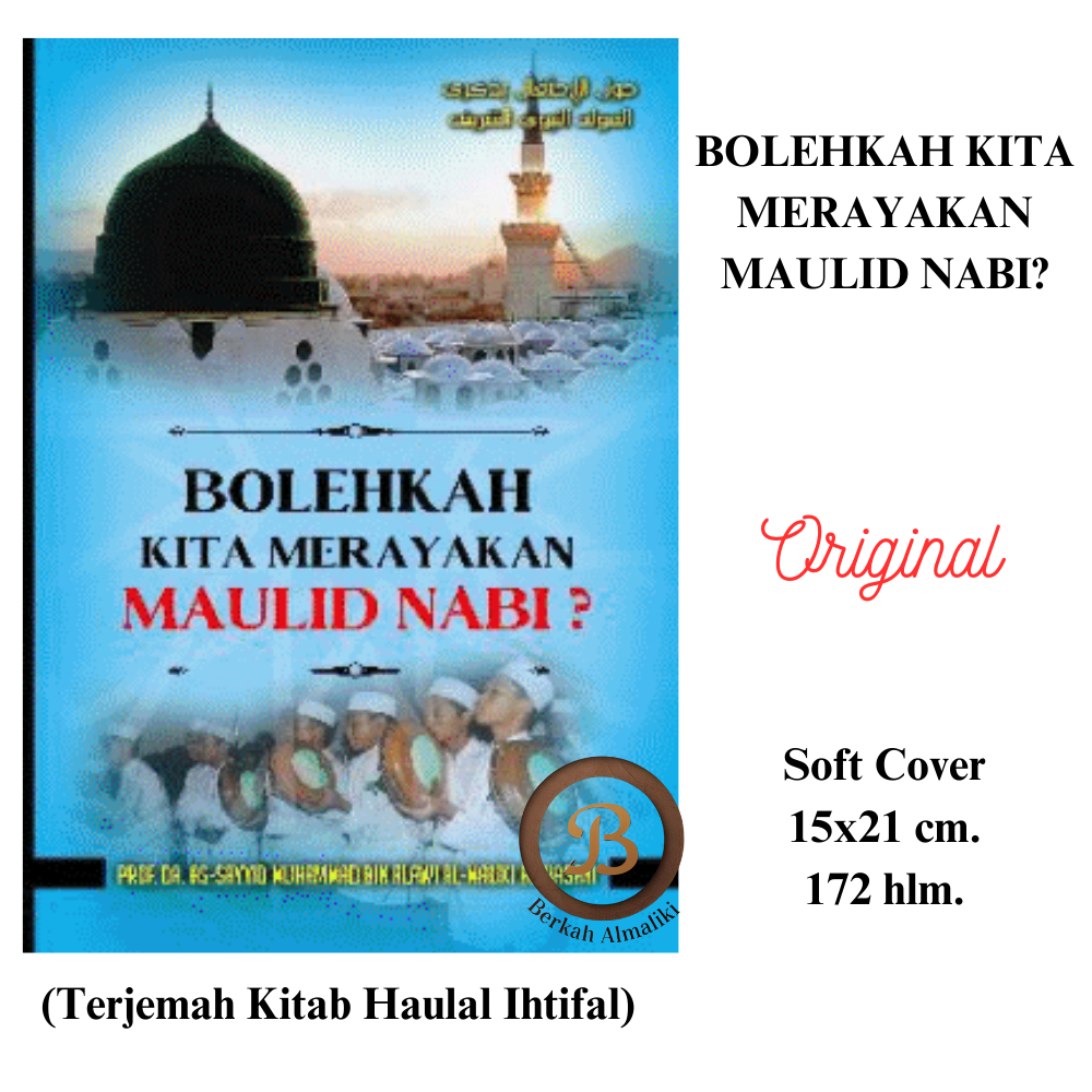 Bolehkah kita merayakan maulid nabi / terjemah kitab haulal ihtifal