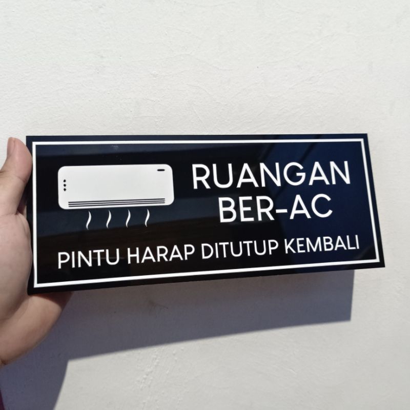 SIGN AKRILIK - RUANGAN BER AC PINTU HARAP DITUTUP KEMBALI