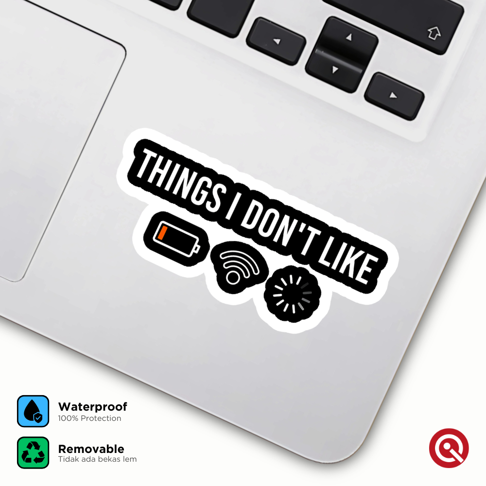 

Things I Don't Like - Vinyl Sticker