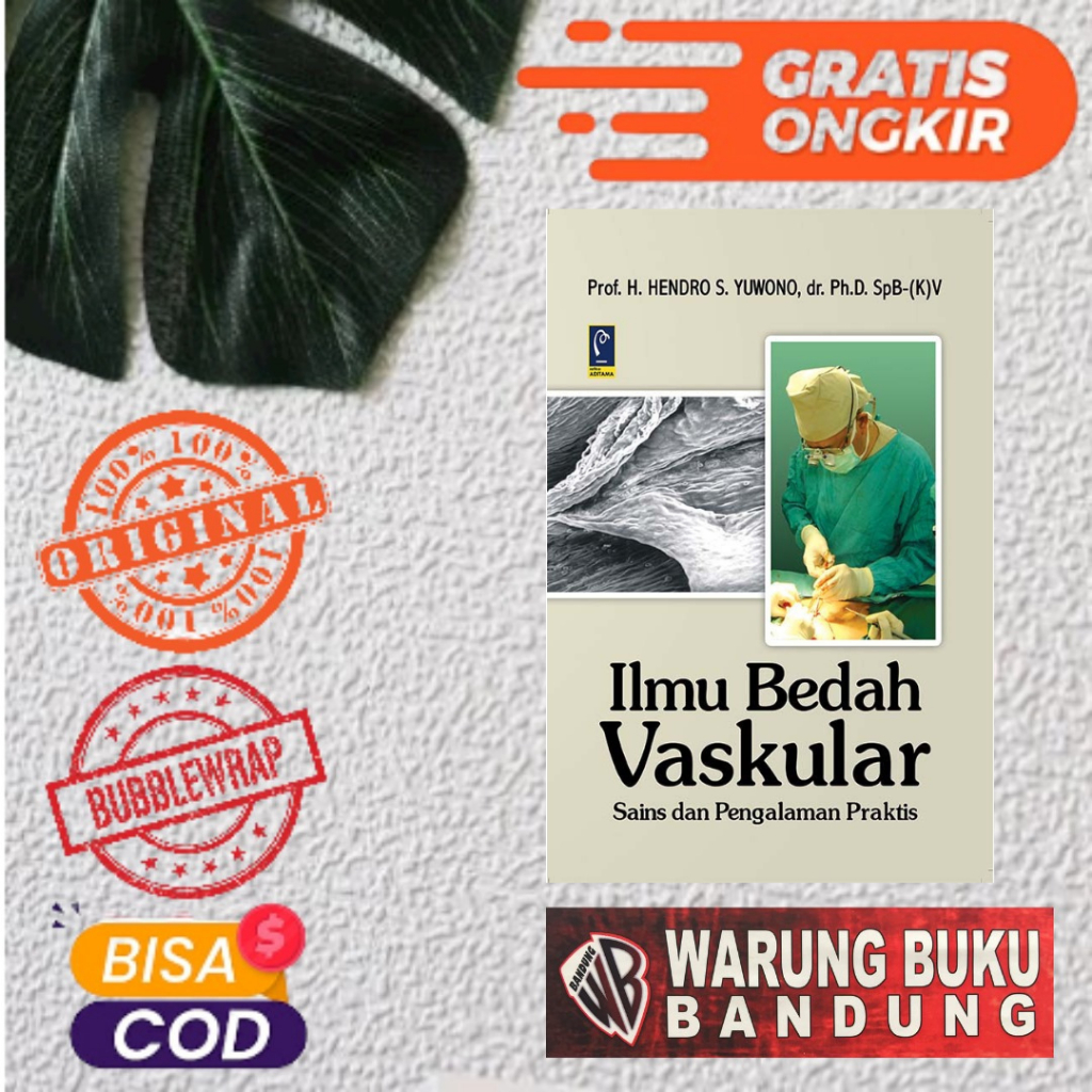 BUKU ILMU BEDAH VASKULAR - PROF. H. HENDRO S. YUWONO, dr.Ph.D.