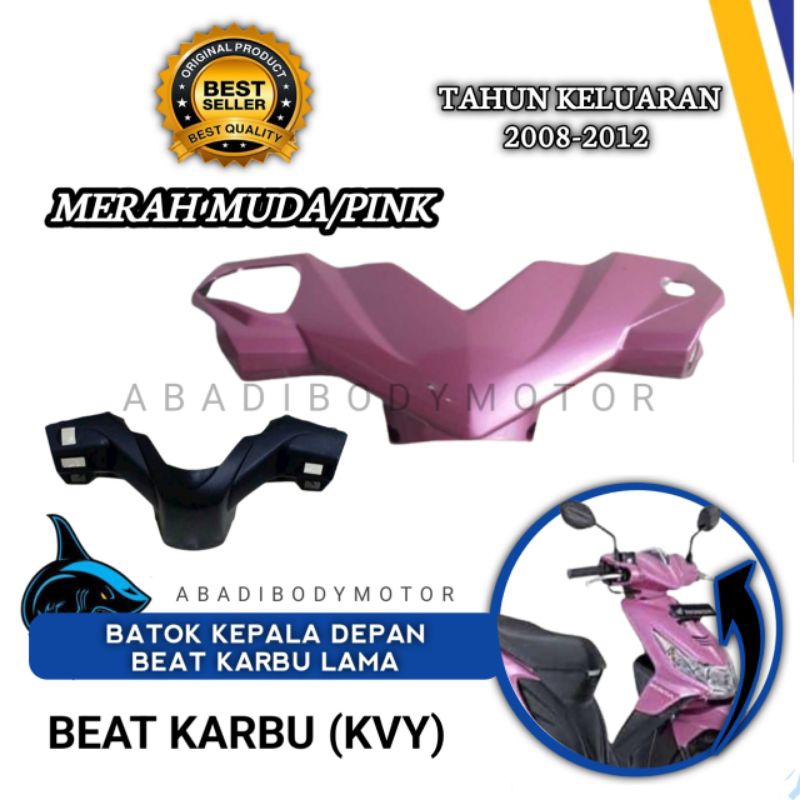 BATOK KEPALA DEPAN BEAT KARBU LAMA KVY  PINK  2008 2009 2010 2011 2012 NON ORIGINAL