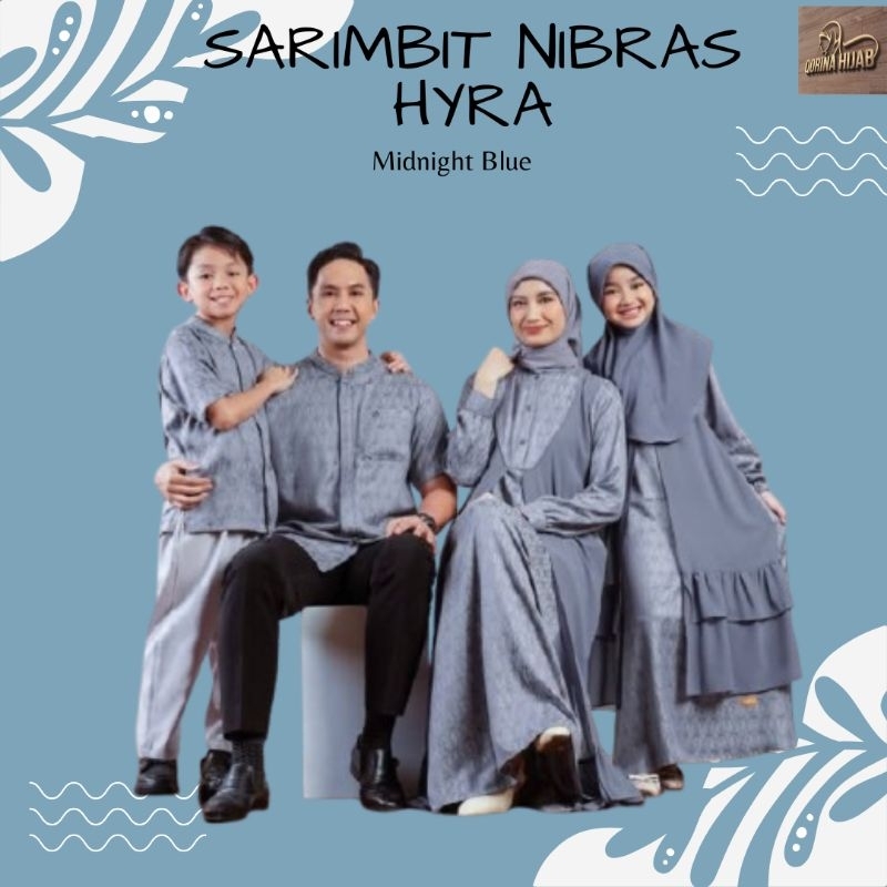 SARIMBIT NIBRAS 2025 / SARIMBIT NIBRAS HYRA / SARIMBIT NIBRAS / SARIMBIT KELUARGA / Gamis Anak / Kok