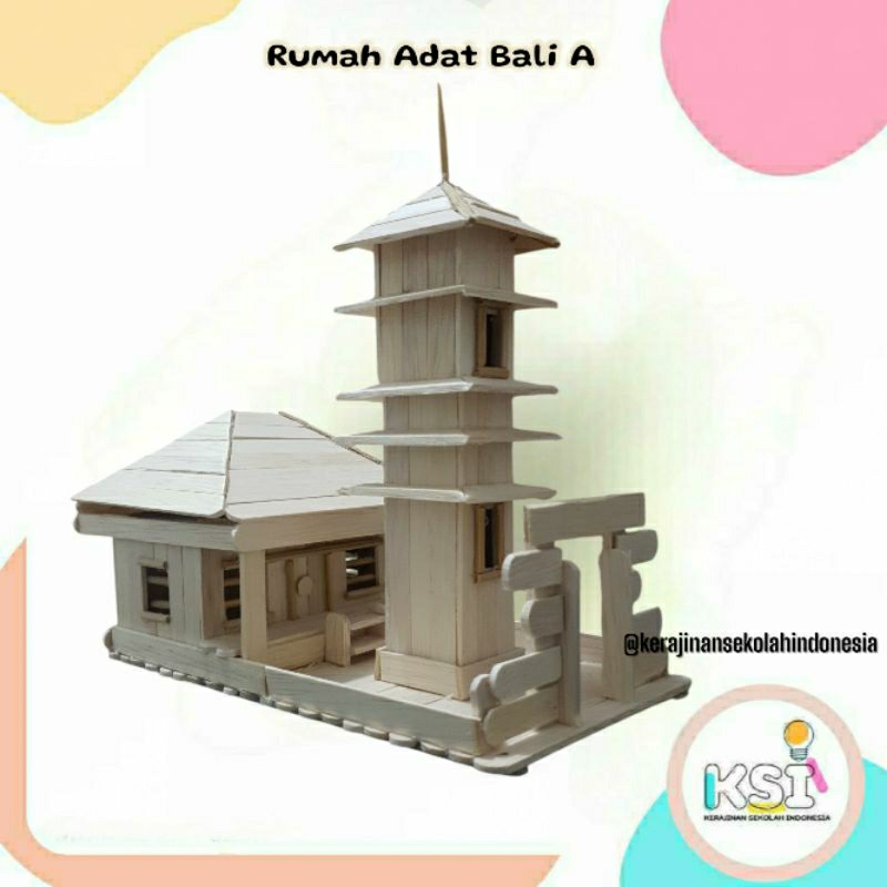 Miniatur Rumah Rumah Adat Bali Kreatif dari Stik Eskrim Prakarya Anak Sekolah - Kerajinan Sekolah In
