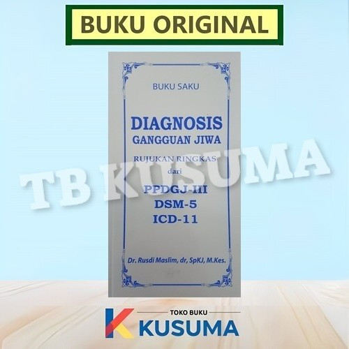 BUKU SAKU DIAGNOSIS GANGGUAN JIWA PPDGJ III DSM 5 - DR RUSDI MASLIM - ORIGINAL