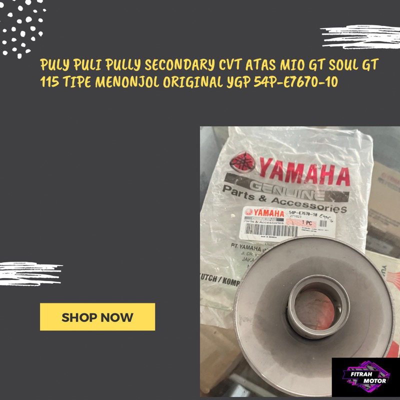PULY PULI PULLY SECONDARY CVT ATAS MIO GT SOUL GT 115 TIPE MENONJOL ORIGINAL YGP 54P-E7670-10