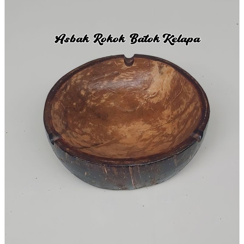 Terbaru.Asbak Rokok Batok Kelapa/Batok kelapa Bahan Kerajinan
