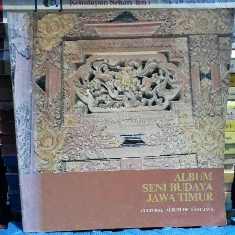 ALBUM SENI BUDAYA JAWA TIMUR CULTURAL ALBUM OF EAST JAWA