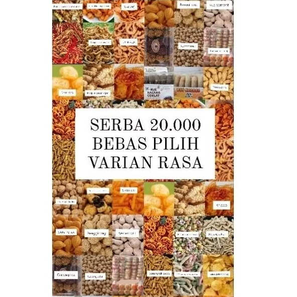 

SERBA 20.000 / Aneka snack / gurih, manis, pedas, asin