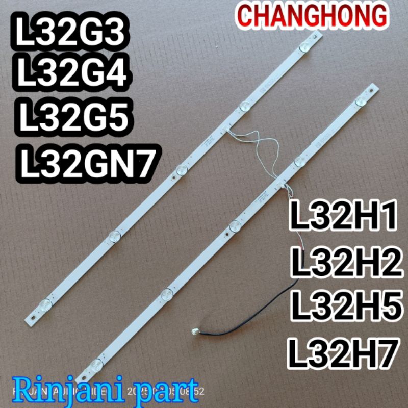 BACKLIGHT TV LED CHANGHONG 32 INCH L32G3 L32G4 L32G4 L32GN7 L32H1 L32H2 L32H4