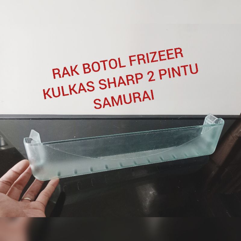 RAK BOTOL FRIZEER KULKAS SHARP 2 PINTU.SAMURAI.SECOND ORIGINAL