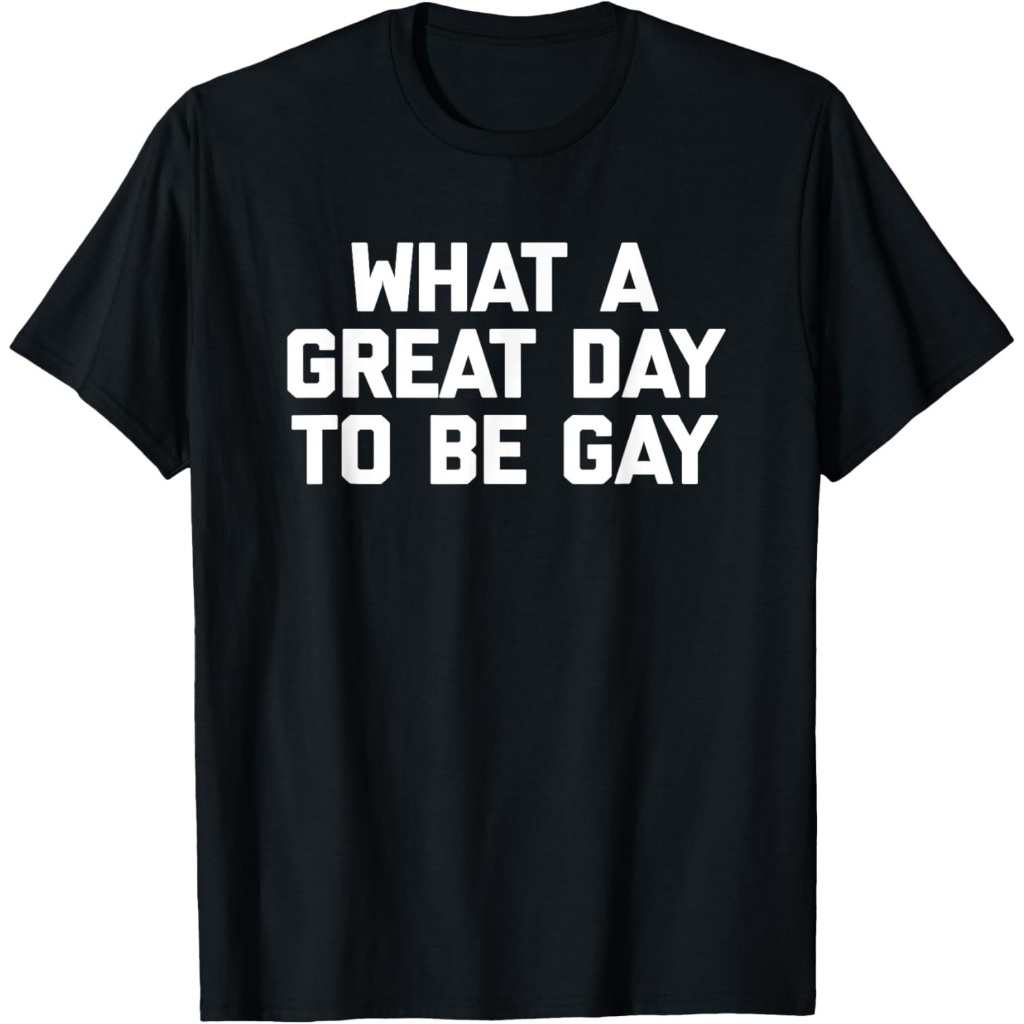 Kaos Lucu Gay_ Hari yang Luar Biasa untuk Menjadi Gay Kaos lucu
