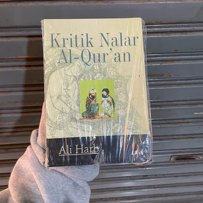 KRITIK NALAR AL-QURAN - ALI HARB - SEJARAH AL-QURAN - BUKU FILSAFAT ISLAM