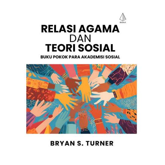 Buku Relasi Agama dan Teori Sosial Buku Pokok Para Akademisi Sosial