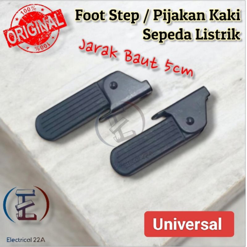 PIJAKAN KAKI / FOOT STEP SEPEDA LISTRIK UWINFLY, PACIFIC, EXOTIC, SELIS, SUNRISE, GODA, DLL,  ORIGIN