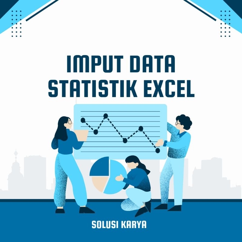 Input data Excel semua kebutuhan.