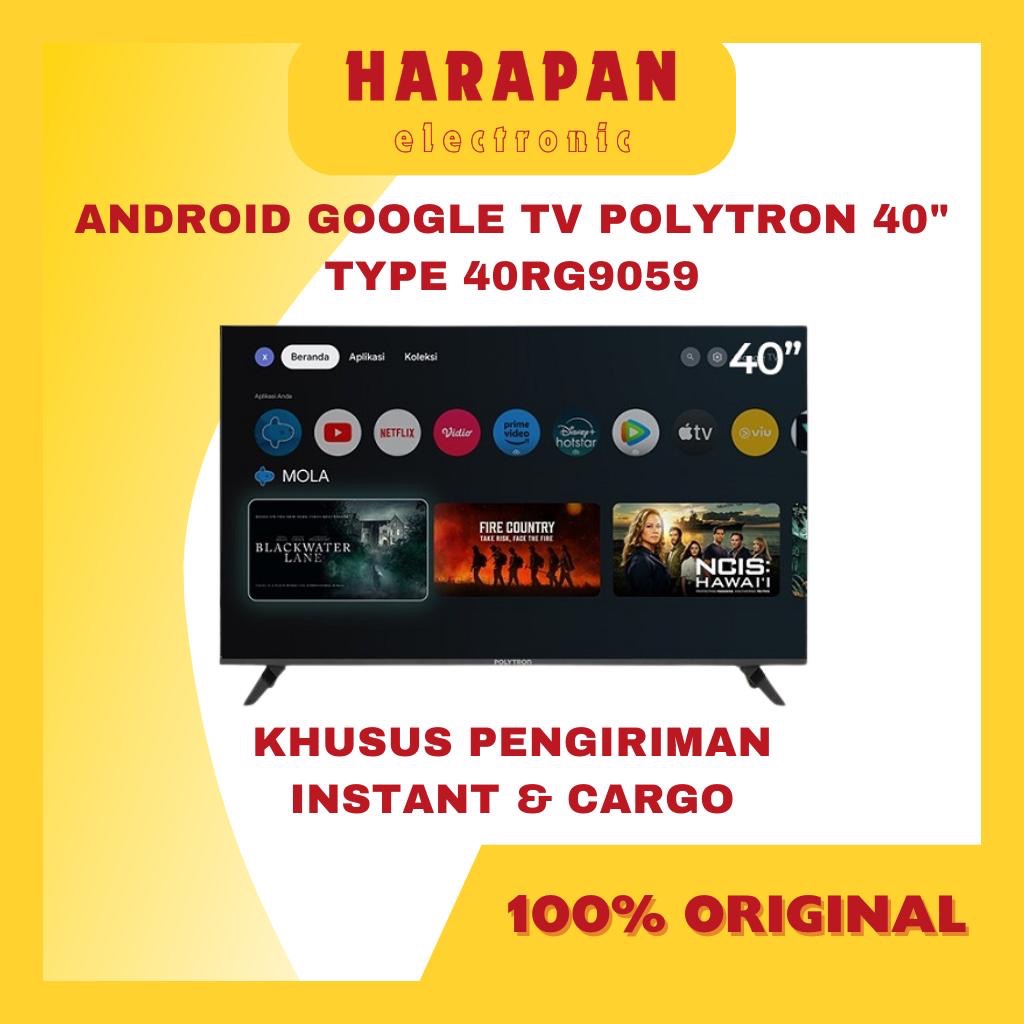 ANDROID GOOGLE TV LED POLYTRON 40INCH PLD40RG9059 40RG9059 SMART CINEMAX FULL HD / POLITRON ANTENA D
