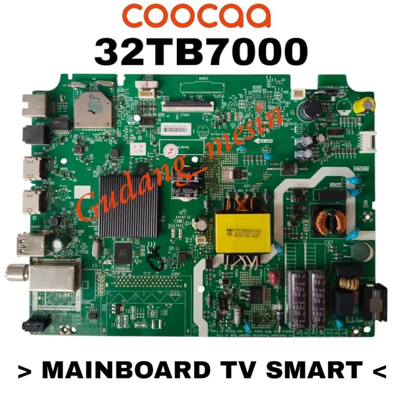 MAINBOARD TV COOCAA 32TB7000 / MB TV COOCAA 32TB7000 / MESIN TV COOCAA 32TB7000 / MODUL TV COOCAA 32