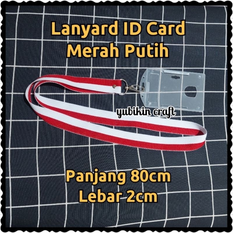 

1 Piece Tali ID Card Lanyard Merah Putih Lebar 2cm Panjang 80cm + ID Card Case Bening. Aksesoris Kemerdekaan Indonesia