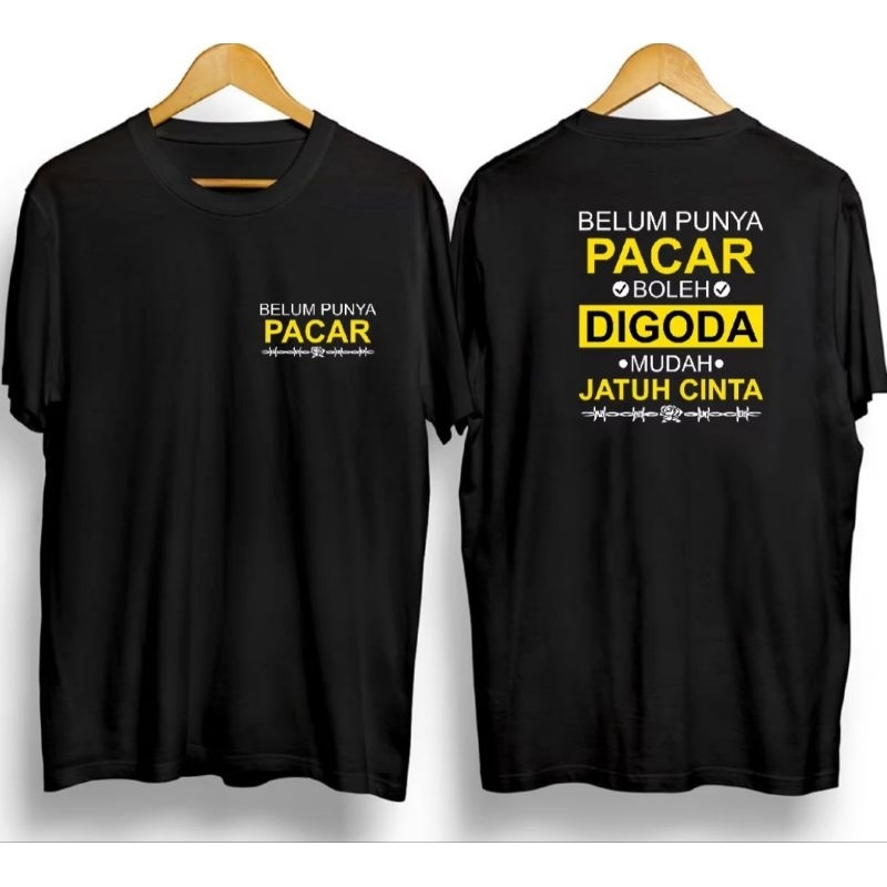 KAOS KATA KATA,BELUM PUNYA PACAR BOLEH DI GODA BELUM PUNYA PACAR