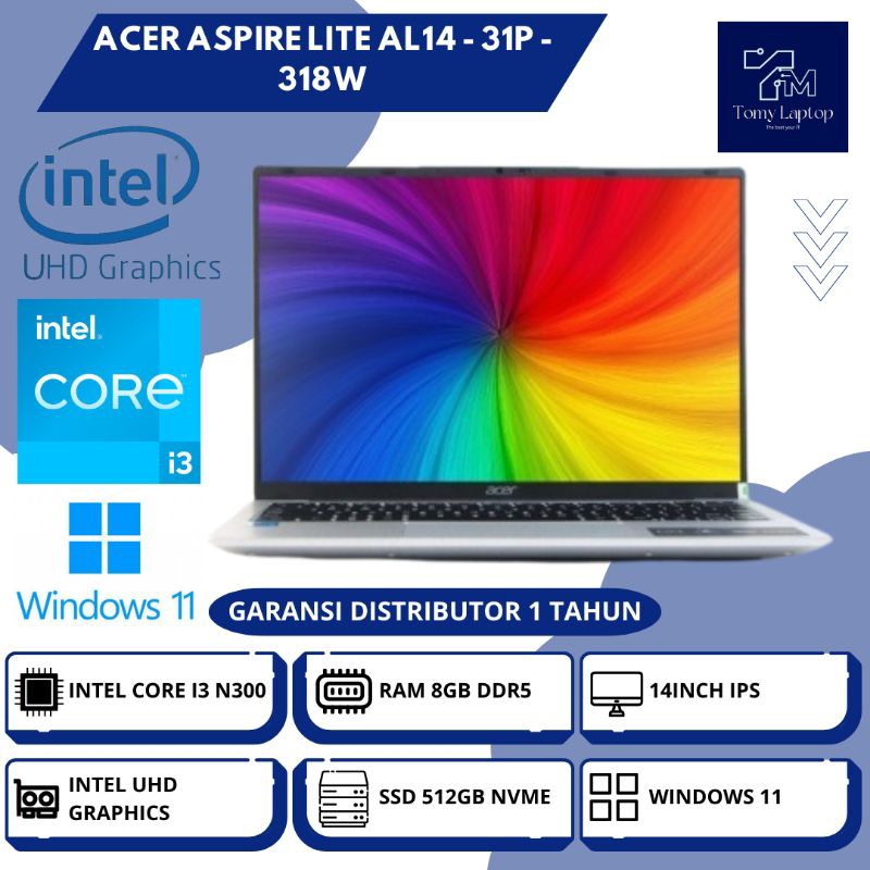 LAPTOP ACER ASPIRE LITE AL14 - 31P - 318W INTEL CORE I3-N300 INTEL UHD RAM 8GB DDR5 SSD 512GB NVME 1