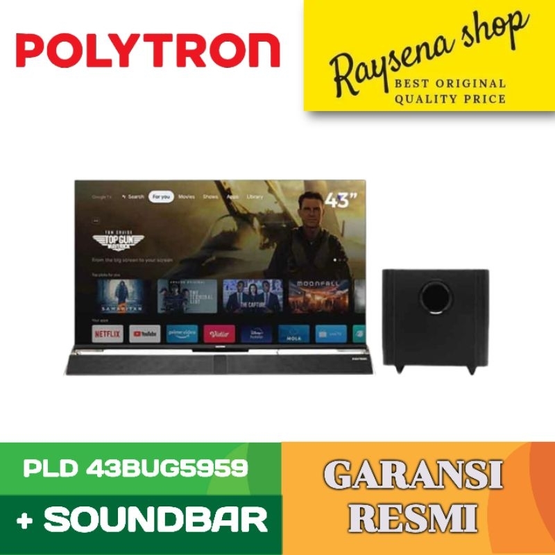 POLYTRON 4K UHD GOOGLE SMART TV CINEMAX SOUNDBAR BUG5959 / PLD43BUG5959