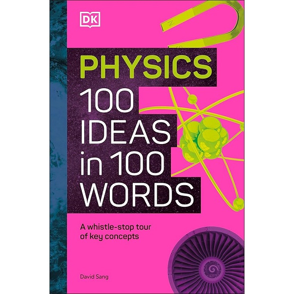 

[E972] Physics 100 Ideas in 100 Words - DK