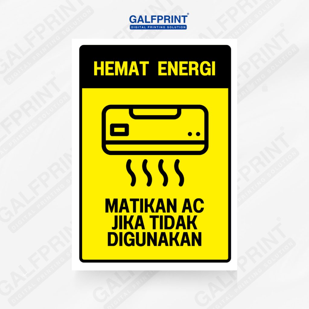 

GALFPRINT STICKER HEMAT ENERGI - MATIKAN AC BILA TIDAK DIGUNAKAN 8X11 CM