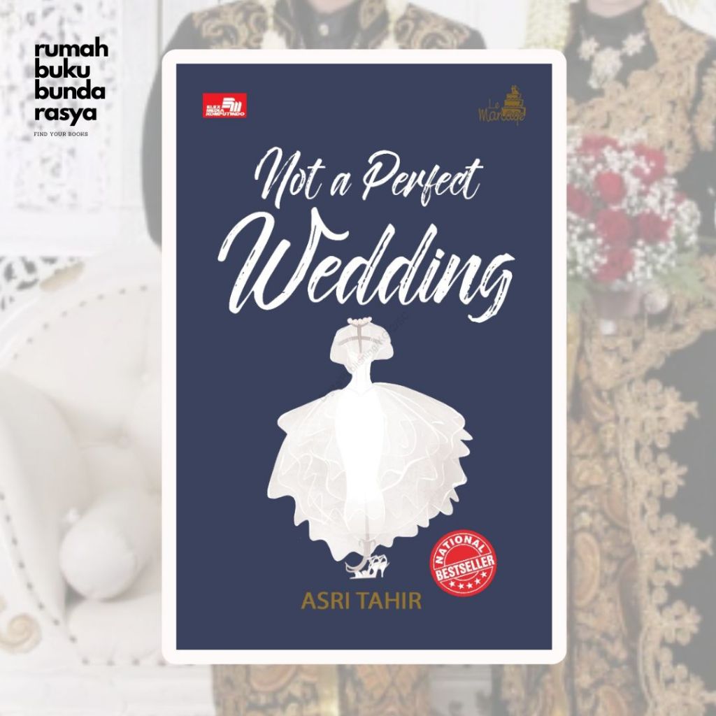 NOVEL PROMO Not A perfect Wedding (Collector`s edition) by Asri Tahir novel romance indonesia wattpa