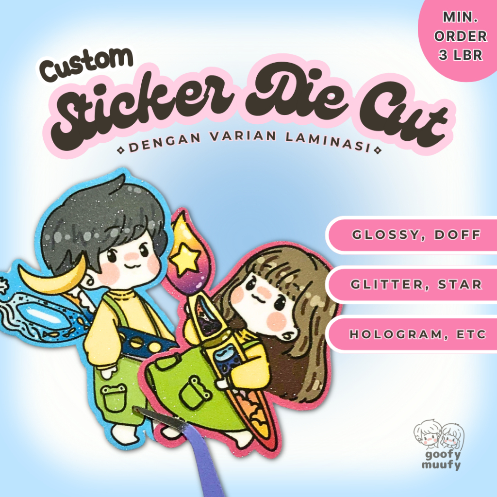 

Goofymuufy Cetak A4 Custom Sticker Die Cut Sticker Dengan Varian Laminasi Matte Glossy Glitter Hologram dan Lainnya