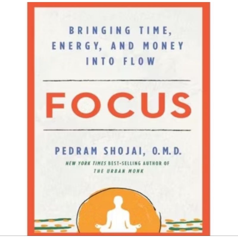 

BUKU FOCUS PEDRAM SHOJAL,O,M,D.