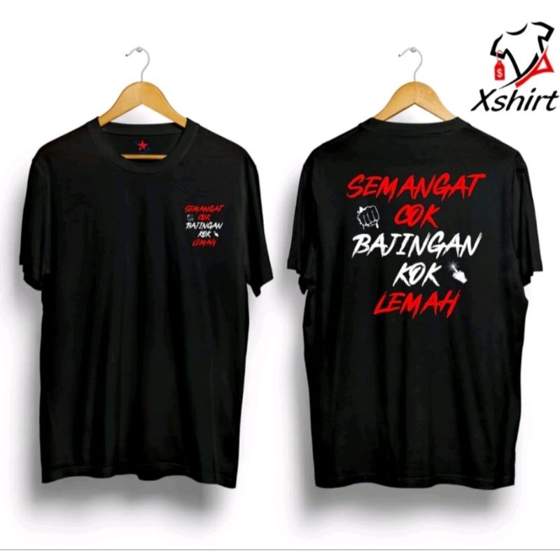 KAOS SEMANGAT COK BAJINGAN KOK LEMAH
