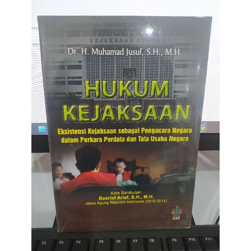 HUKUM KEJAKSAAN : EKSISTENSI KEJAKSAAN  SEBAGAI PENGACARA NEGARA DALAM PERKARA PERDATA DAN TATA USAH