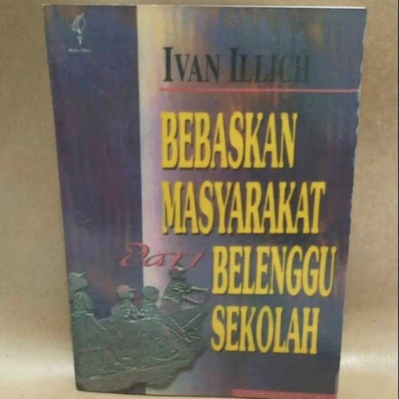 bebaskan masyarakat dari belenggu sekolah