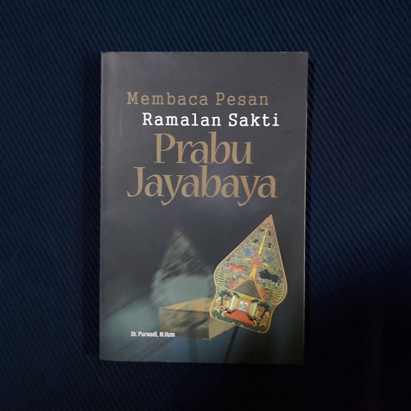 Buku Original ● Membaca Pesan Ramalan Sakti Prabu Jayabaya ■ Dr. PURWADI