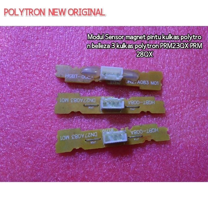 Modul Sensor magnet pintu kulkas polytron belleza 3 kulkas polytron PRM23QX PRM28QX ORIGINAL 100℅