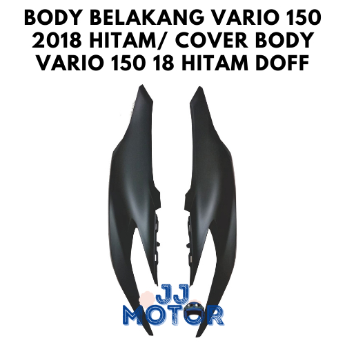 BODY BELAKANG VARIO 150 2018 HITAM/ COVER BODY VARIO 150 18 HITAM DOFF