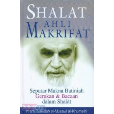 

(ID3653) SHALAT AHLI MAKRIFAT : Seputar Makna Batiniah Gerakan Dan Bacaan Dalam Sholat