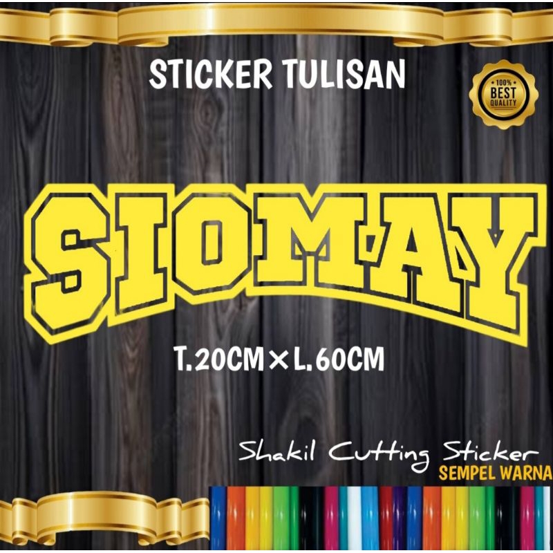 

Sticker Cutting TULISAN SIOMAY,Untuk nama jualan di grobak & etalaseu dll