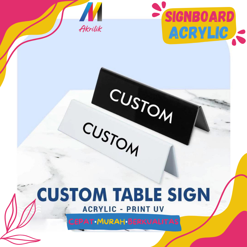 

CUSTOM TABLE SIGN / CUSTOM TULISAN PAPAN MEJA TEKUK / CUSTOM AKRILIK TAG